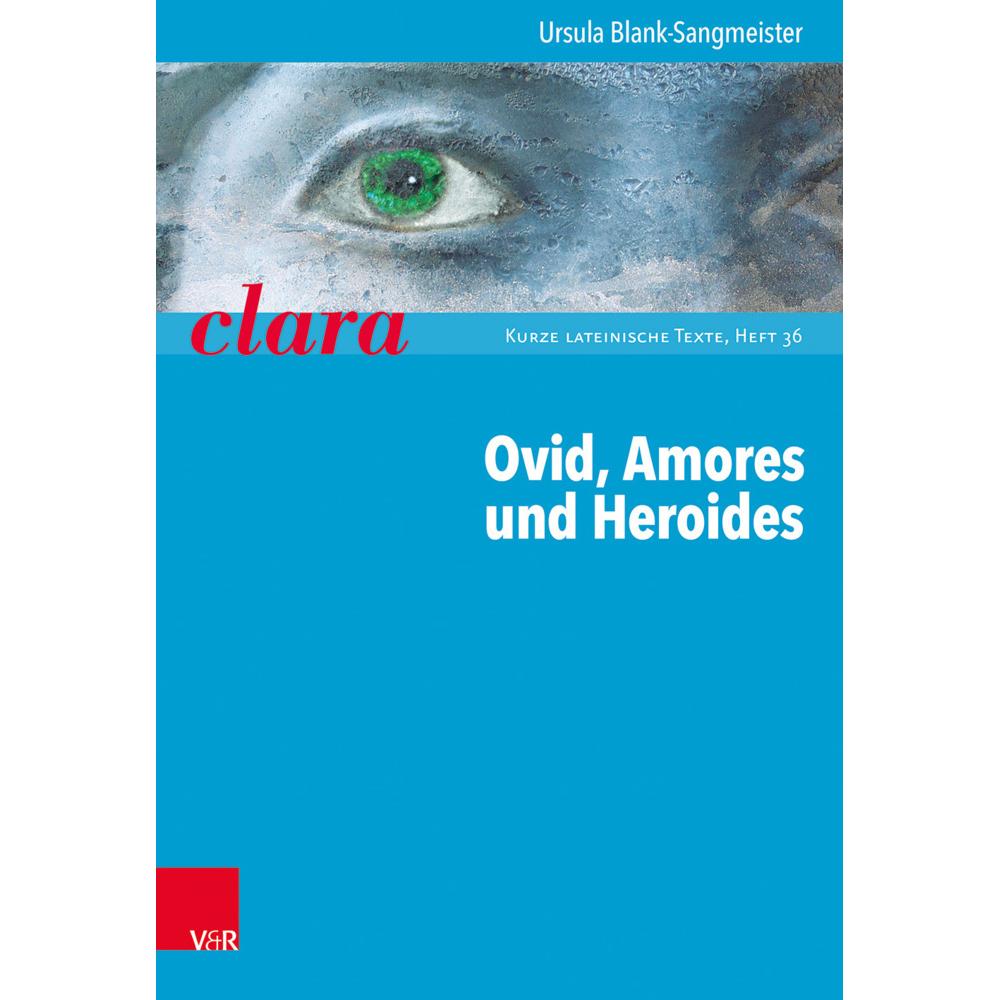 Ovid, Amores und Heroides, Schulbücher von Ursula Blank-Sangmeister