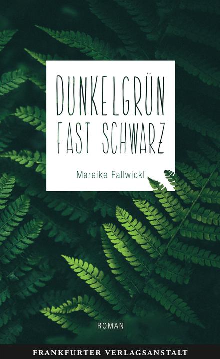 Produktbild Dunkelgrün fast schwarz (Deutsch, Mareike Fallwickl, 2018)
