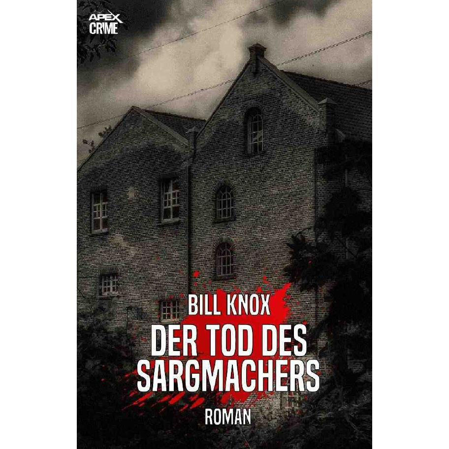 Der Tod Des Sargmachers, Belletristik von Bill Knox