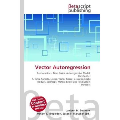Vector Autoregression, Fachbücher von Lambert M. Surhone, Miriam T. Timpledon, Susan F. Marseken