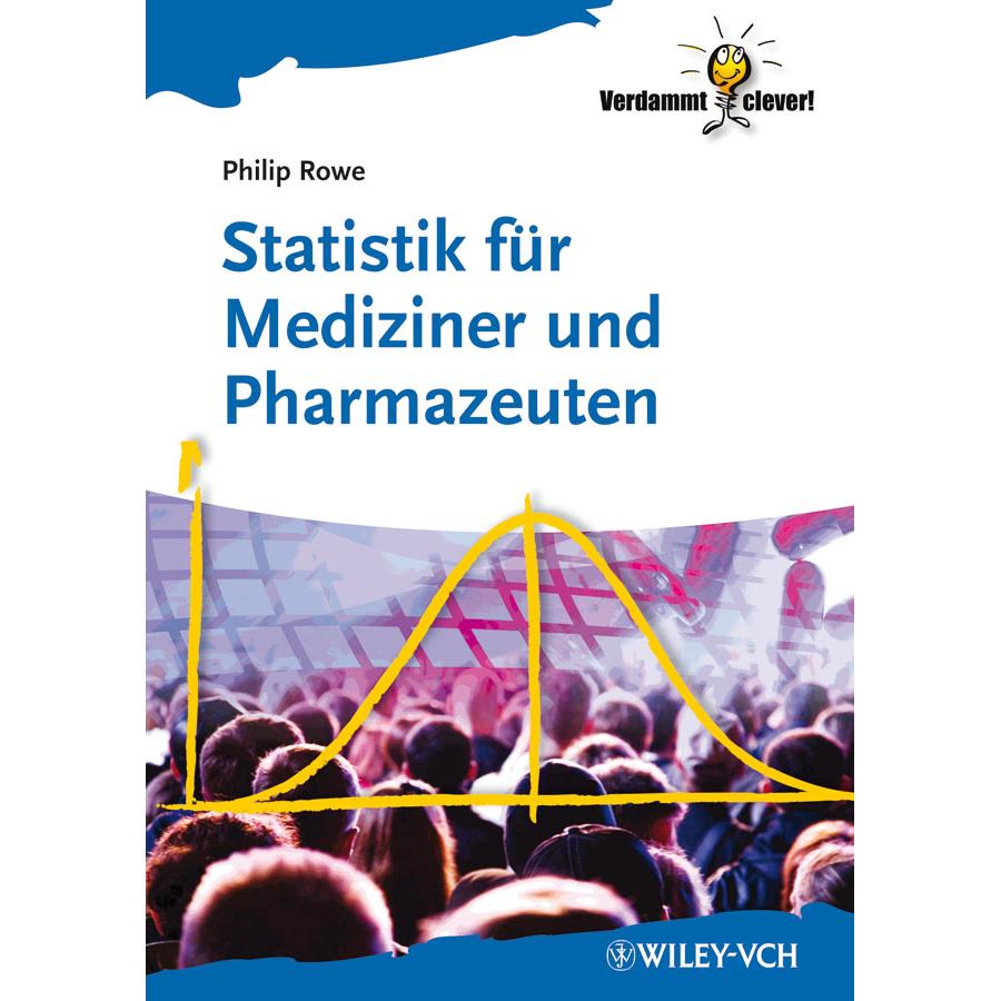 Statistik für Mediziner und Pharmazeuten, Fachbücher von Philip Rowe