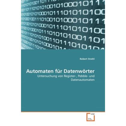 Thumbnail - Automaten für Datenwörter, Fachbücher von Robert Strehl