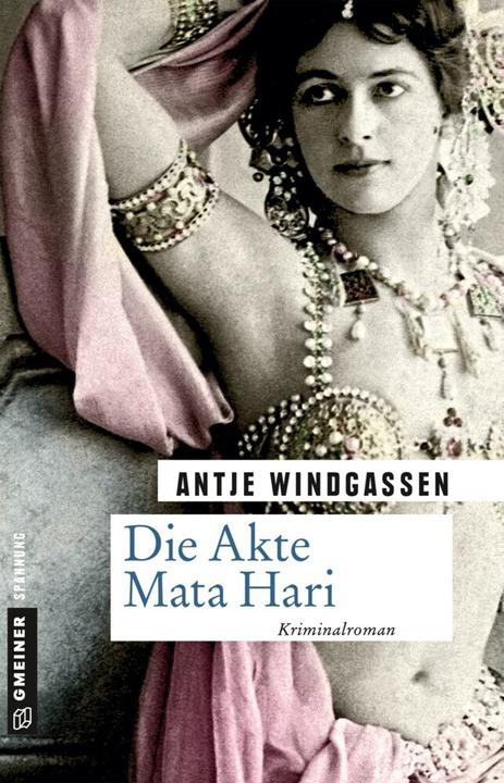 Produktbild Die Akte Mata Hari (Deutsch, Antje Windgassen, 2017)