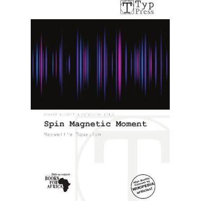 Spin Magnetic Moment, Fachbücher von Cornelia C. Eglantine