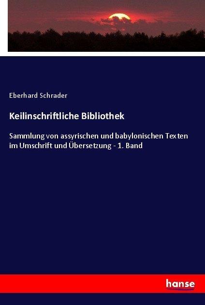 Produktbild Keilinschriftliche Bibliothek (Deutsch, Eberhard Schrader, 2017)
