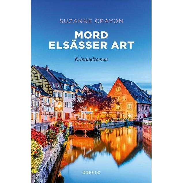 Mord Elsässer Art, Belletristik von Suzanne Crayon