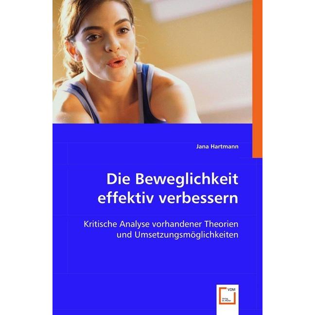 Die Beweglichkeit effektiv verbessern, Fachbücher von Jana Hartmann