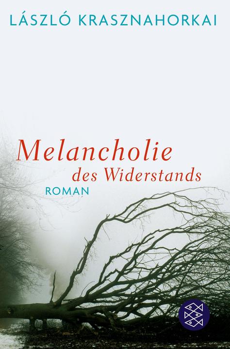 Produktbild Melancholie des Widerstands (Deutsch, László Krasznahorkai, 2011)