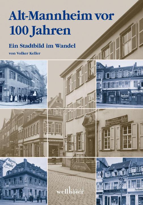 Produktbild Alt-Mannheim vor 100 Jahren (Deutsch, Volker Keller, 2014)