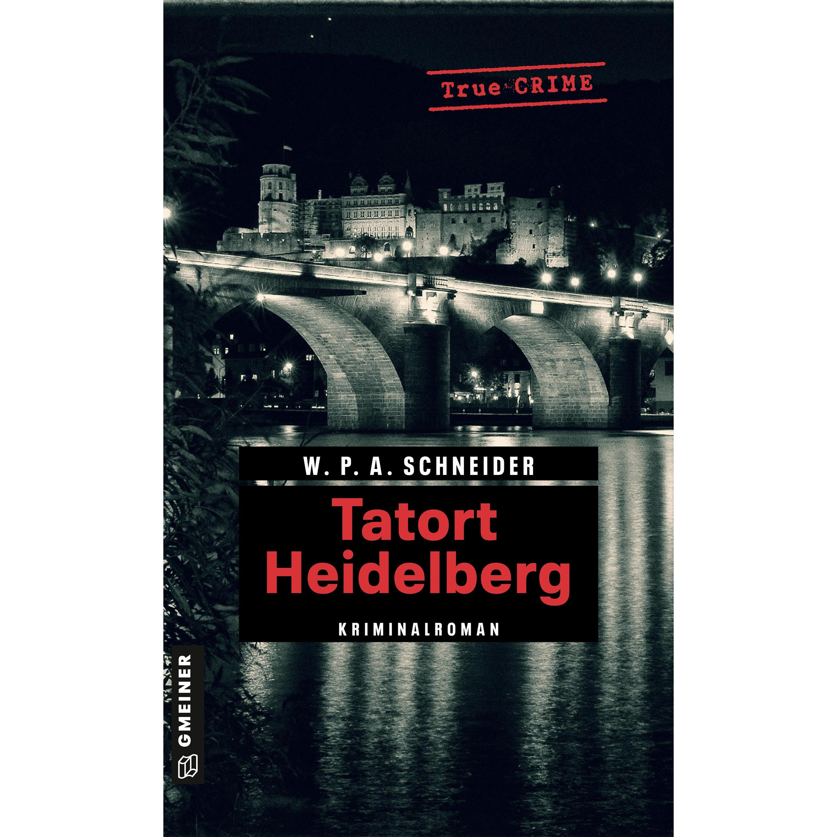 Tatort Heidelberg, Belletristik von W. P. A. Schneider