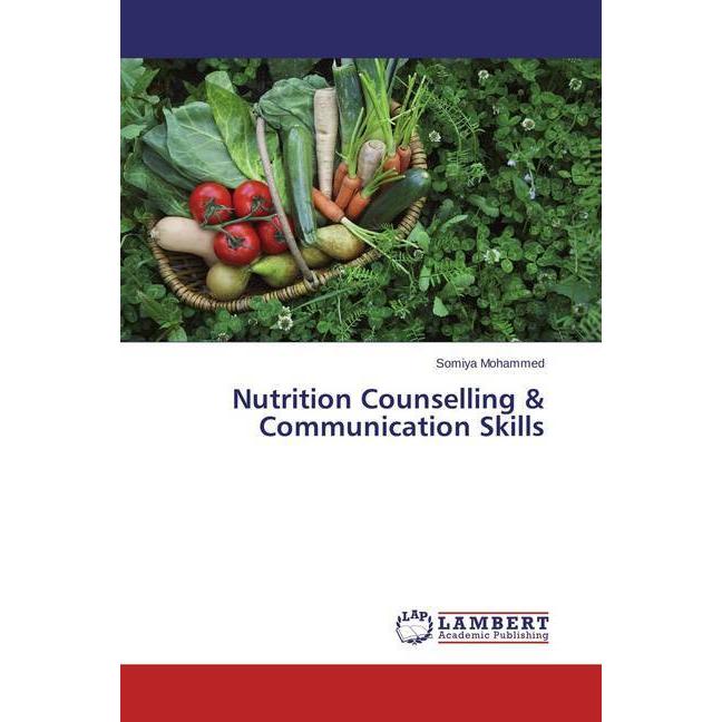 Nutrition Counselling & Communication Skills, Fachbücher von Somiya Mohammed