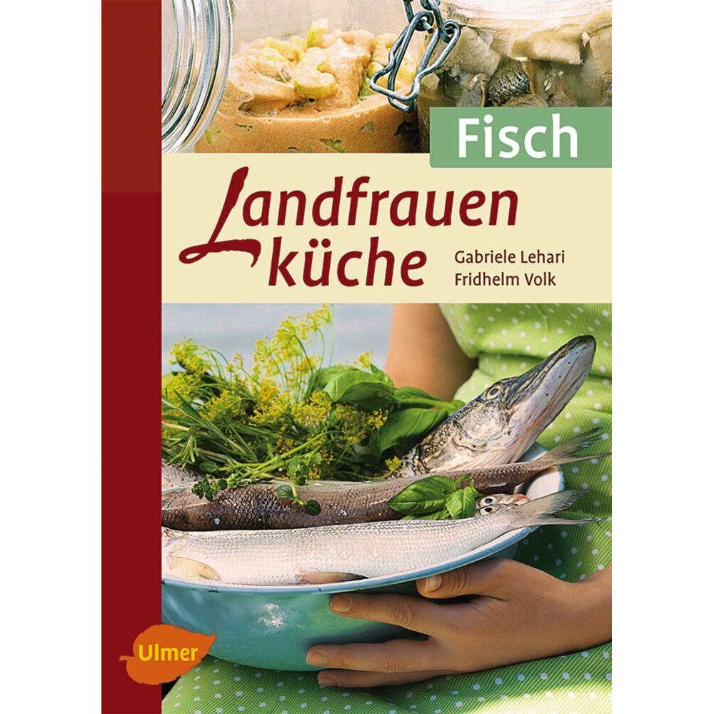 Landfrauenküche Fisch, Ratgeber von Fridhelm Volk, Gabriele Lehari