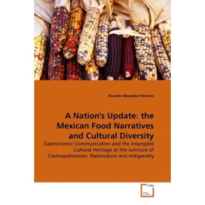 A Nation's Update: the Mexican Food Narratives and Cultural Diversity, Fachbücher