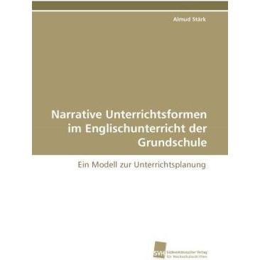 Narrative Unterrichtsformen im Englischunterricht der Grundschule, Fachbücher