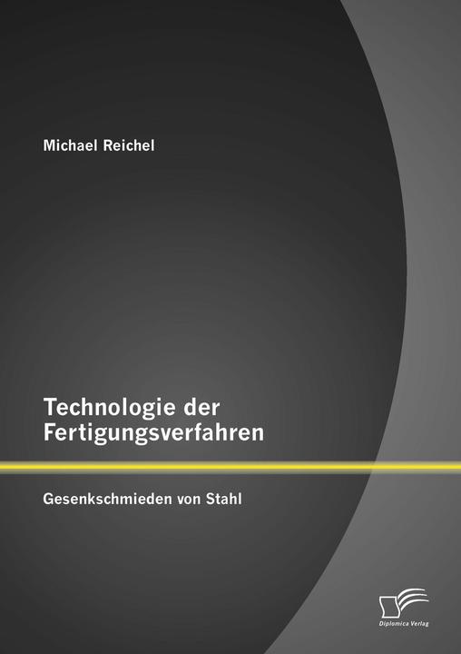 Produktbild Technologie der Fertigungsverfahren: Gesenkschmieden von Stahl (Deutsch, 2014)
