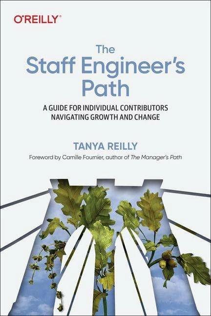 The Staff Engineer′s Path (Englisch, Tanya Reilly, 2022)