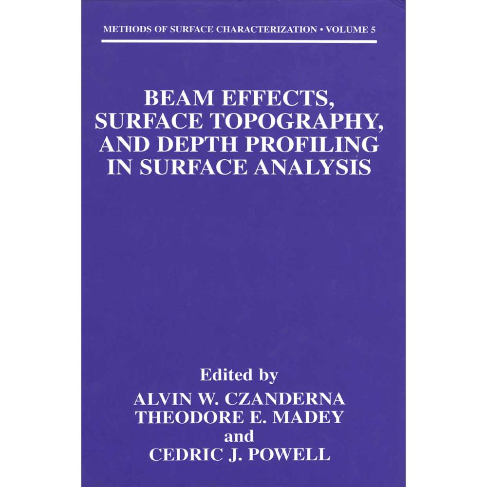 Beam Effects, Surface Topography, and Depth Profiling in Surface Analysis, Fachbücher von Cedric J. Powell, Theodore E. ...