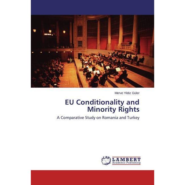 EU Conditionality and Minority Rights, Fachbücher von Merve Yildiz Güler