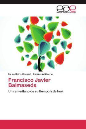 Immagine prodotto Francisco Javier Balmaseda (Enrique A Silveria, Isaias Rojas Lleonart, 2012)