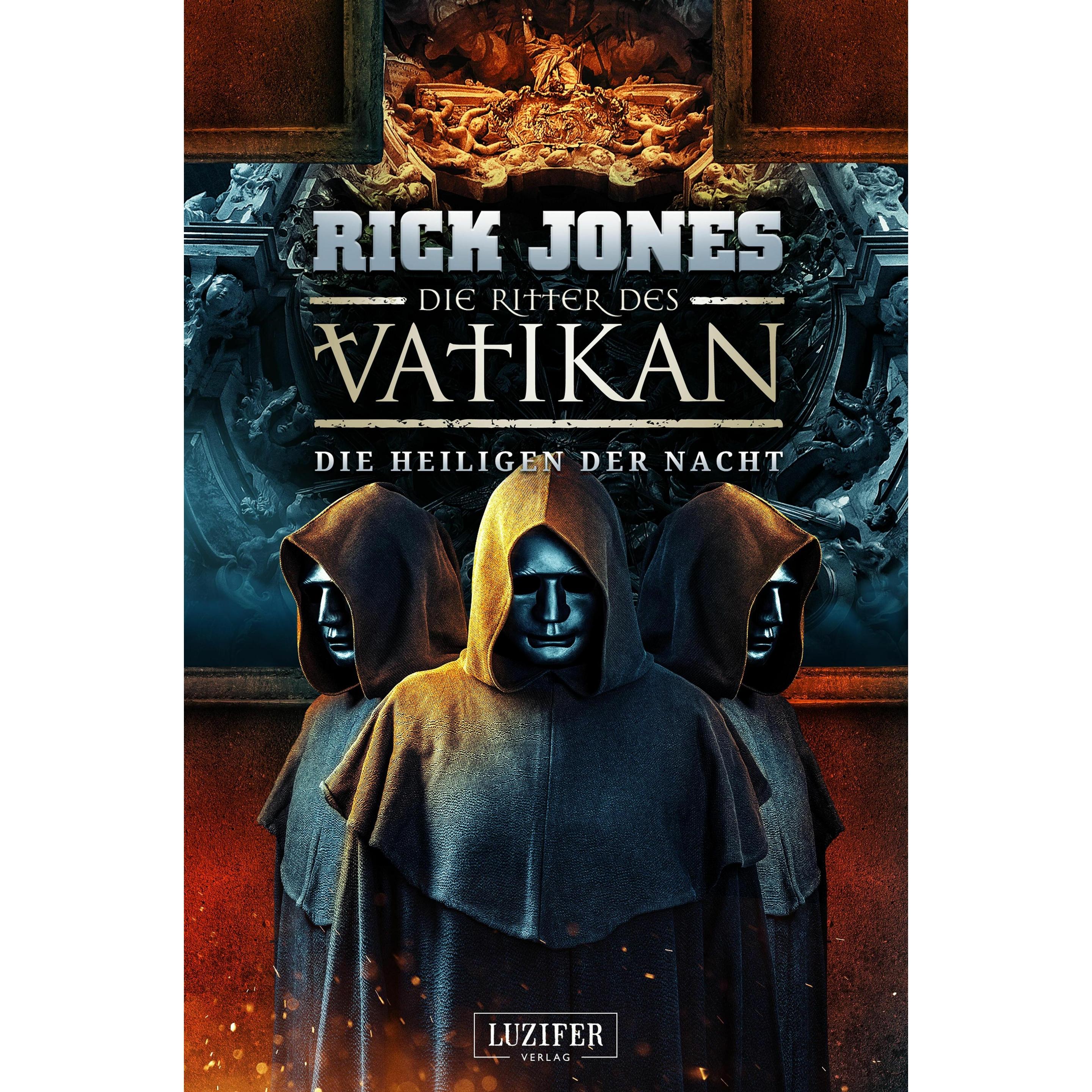 DIE HEILIGEN DER NACHT (Die Ritter des Vatikan 13), Belletristik von Peter Mehler, Rick Jones