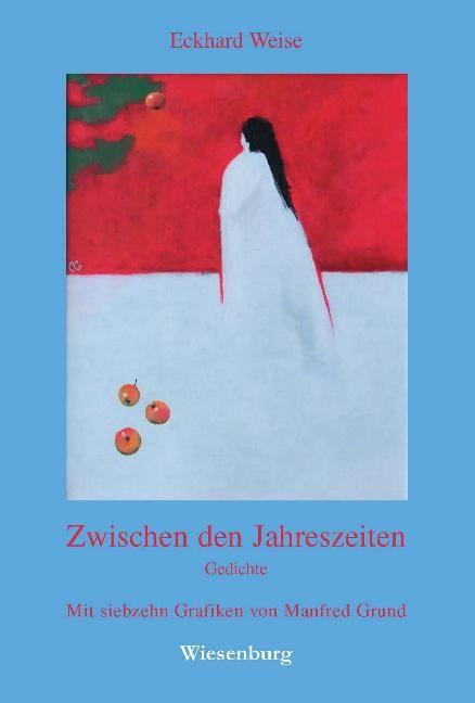 Zwischen den Jahreszeiten (Eckhard Weise, 2014)