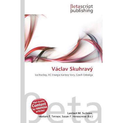 Václav Skuhravý, Ratgeber von Lambert M. Surhone, Mariam T. Tennoe, Susan F. Henssonow