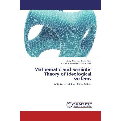 Mathematic and Semiotic Theory of Ideological Systems, Fachbücher