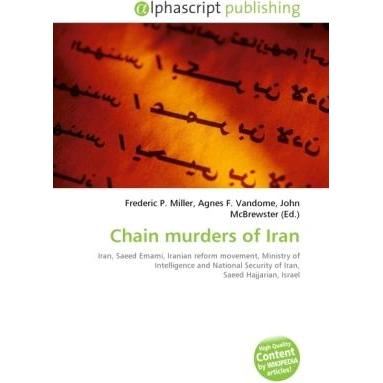 Chain murders of Iran, Fachbücher von Agnes F. Vandome, Frederic P. Miller, John McBrewster