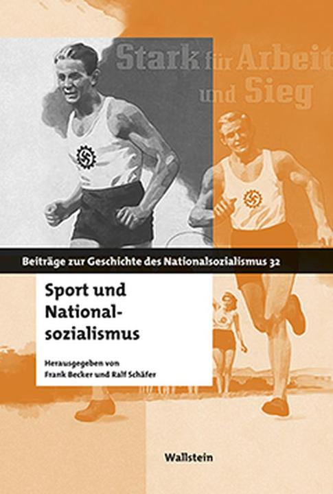 Produktbild Sport und Nationalsozialismus (Deutsch, Frank Becker, Ralf Schäfer, 2016)