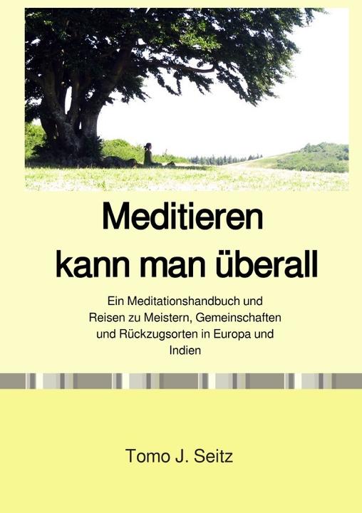 Produktbild Meditieren kann man überall (Deutsch, Tomo J. Seitz, 2018)