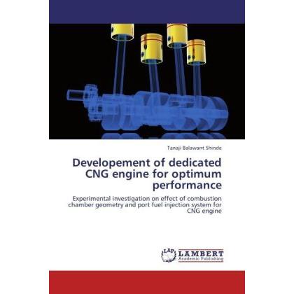 Developement of dedicated CNG engine for optimum performance, Fachbücher
