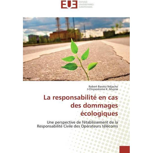 La responsabilité en cas des dommages écologiques, Ratgeber von Robert Baraka Ndjacho, J-Chrysostome K. Muyisa