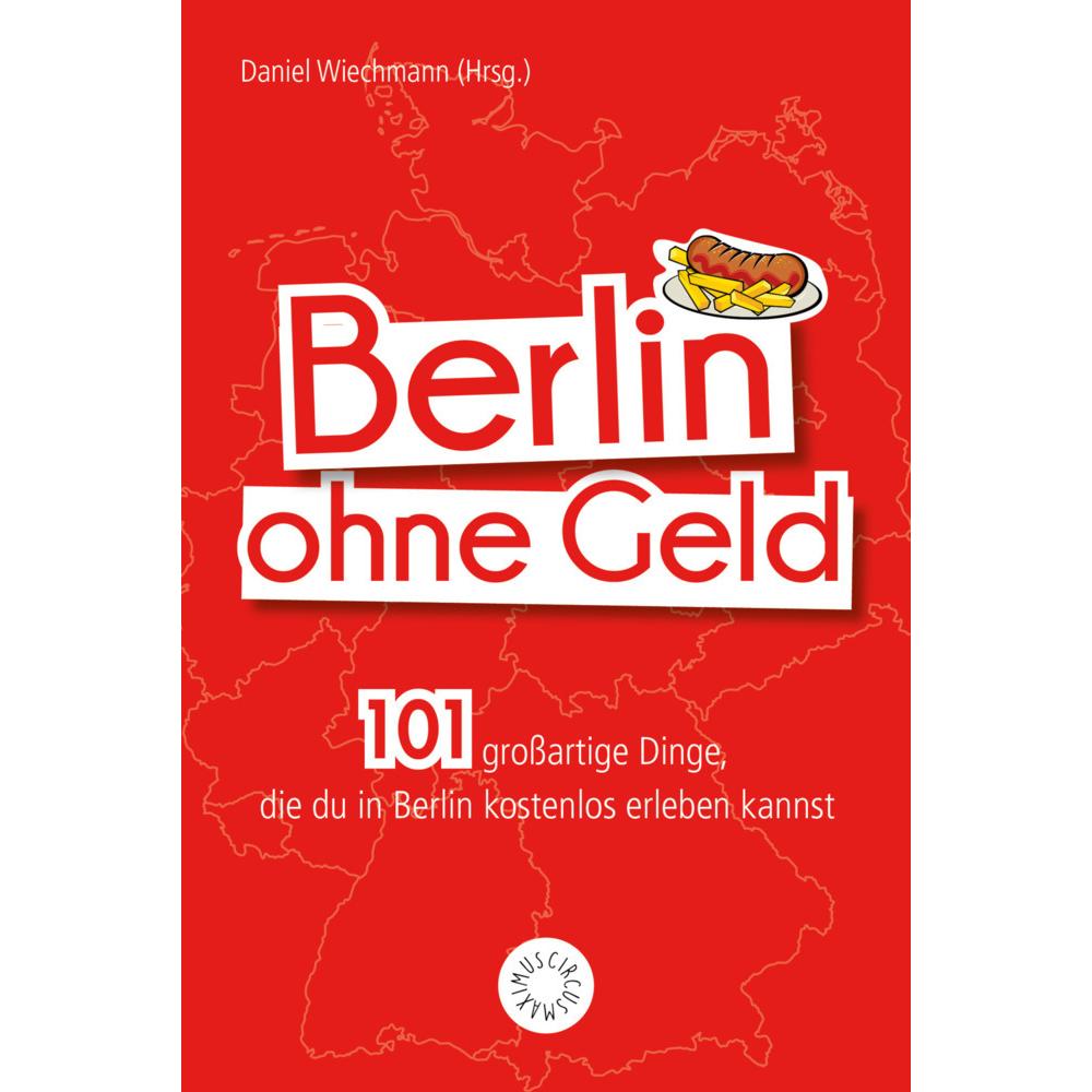 Berlin ohne Geld, Ratgeber von Daniel Wiechmann