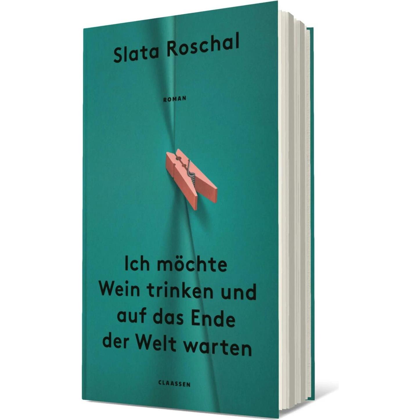 Thumbnail - Ich möchte Wein trinken und auf das Ende der Welt warten, Belletristik von Slata Roschal