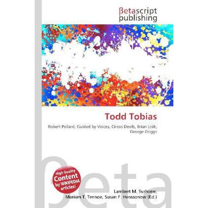 Thumbnail - Todd Tobias, Fachbücher von Lambert M. Surhone, Mariam T. Tennoe, Susan F. Henssonow