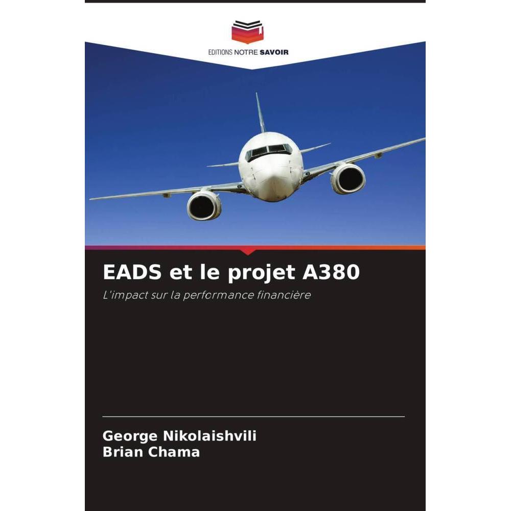 EADS et le projet A380, Fachbücher von George Nikolaishvili, Brian Chama
