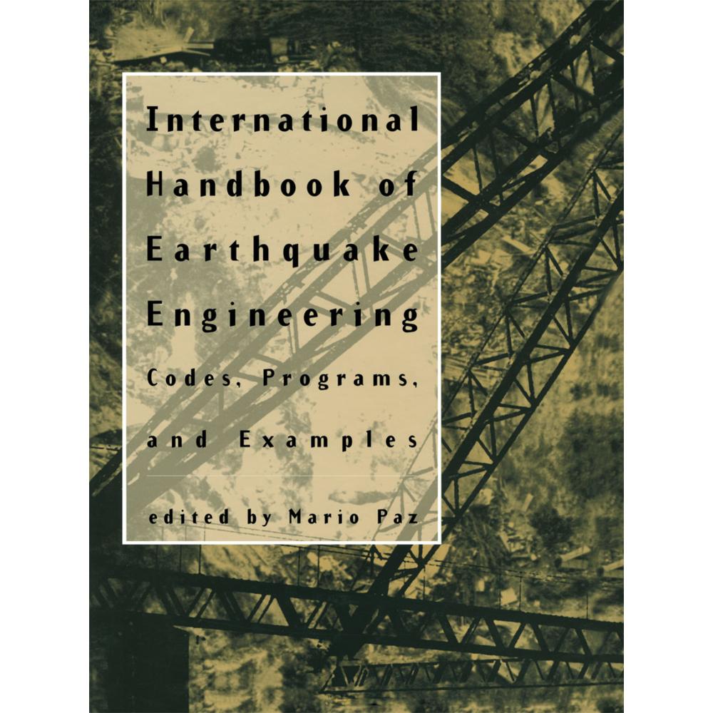 International Handbook of Earthquake Engineering, Fachbücher von Mario Paz