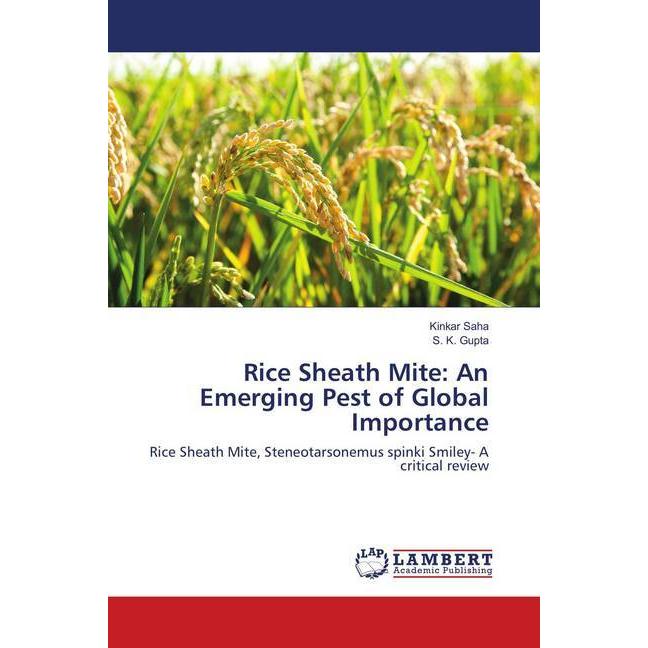 Rice Sheath Mite: An Emerging Pest of Global Importance, Fachbücher von S. K. Gupta, Kinkar Saha