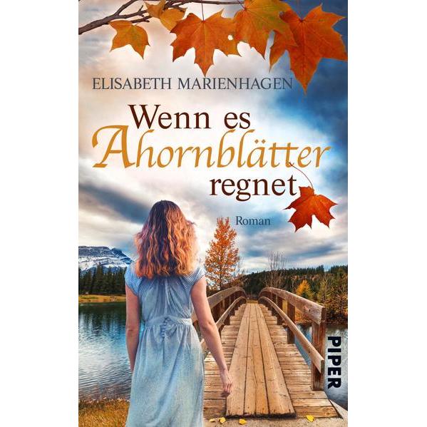 Wenn es Ahornblätter regnet, Belletristik von Elisabeth Marienhagen