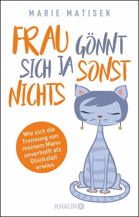 Produktbild Frau gönnt sich ja sonst nichts (Deutsch, Marie Matisek, 2018)
