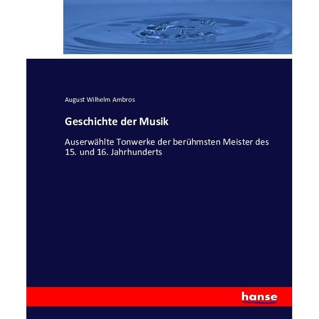 Geschichte der Musik, Fachbücher von August Wilhelm Ambros