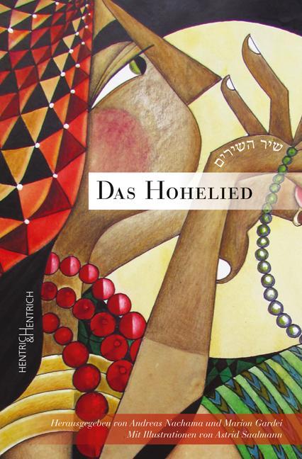 Produktbild Das Hohelied (Deutsch, Andreas Nachama, Astrid Saalmann, Ilka Wonschik, Marion Gardei, Max A. Klausner, 2016)