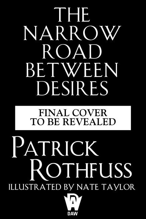 Produktbild The Narrow Road Between Desires (Englisch, Patrick Rothfuss, 2023)