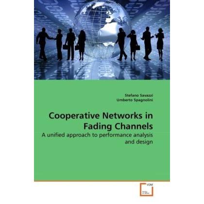 Cooperative Networks in Fading Channels, Fachbücher von Umberto Spagnolini, Stefano Savazzi