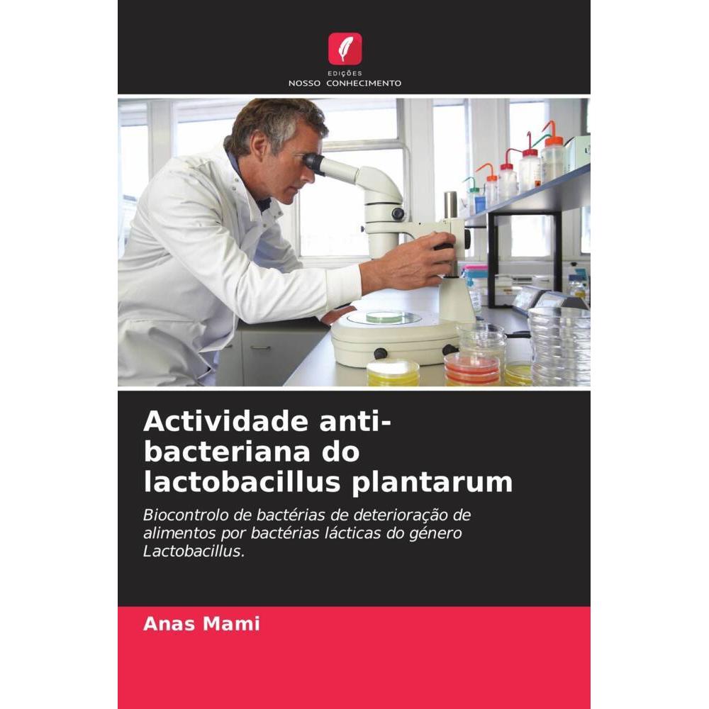 Actividade anti-bacteriana do lactobacillus plantarum, Fachbücher von Mebrouk Kihal, Anas Mami