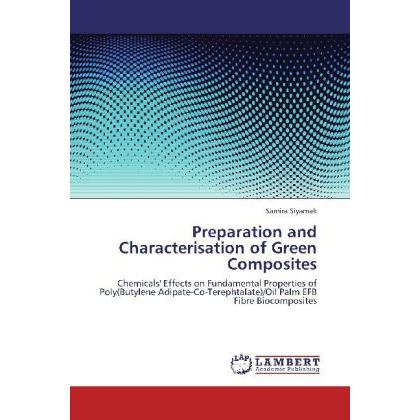 Preparation and Characterisation of Green Composites, Fachbücher von Samira Siyamak