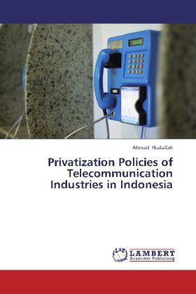 Actual product image Privatization Policies of Telecommunication Industries in Indonesia (Ahmad Hudaifah, 2013)