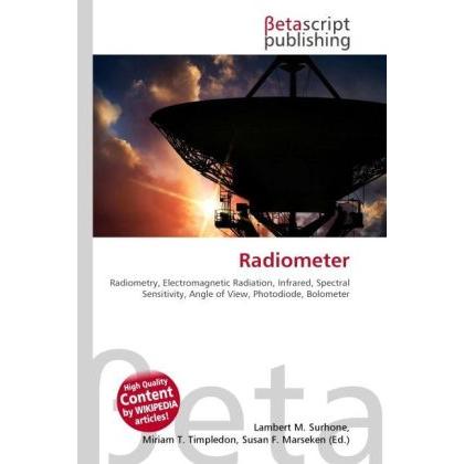 Radiometer, Fachbücher von Miriam T. Timpledon, Lambert M. Surhone, Susan F. Marseken
