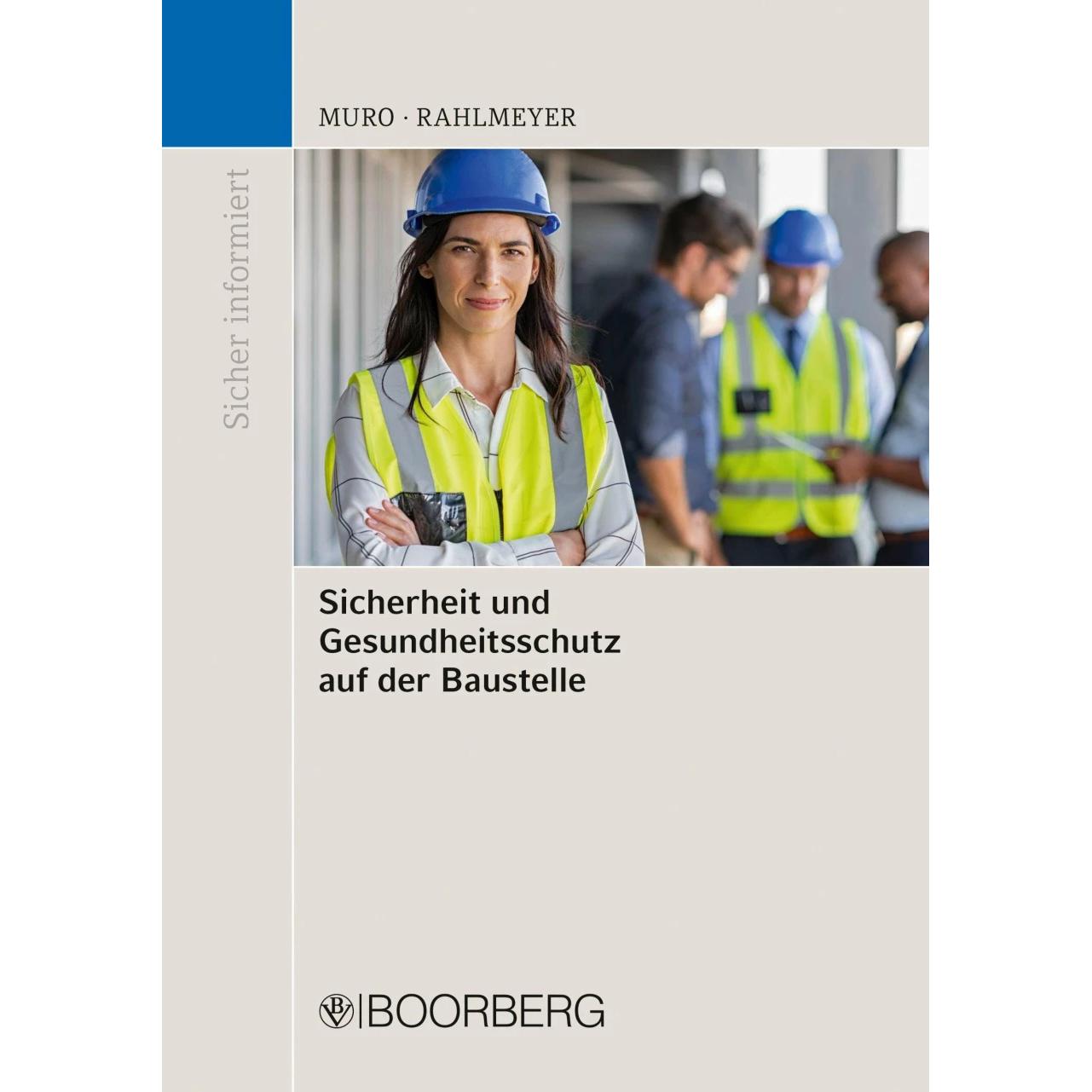 Sicherheit und Gesundheitsschutz auf der Baustelle, Fachbücher von Niklas Rahlmeyer, Donato Muro