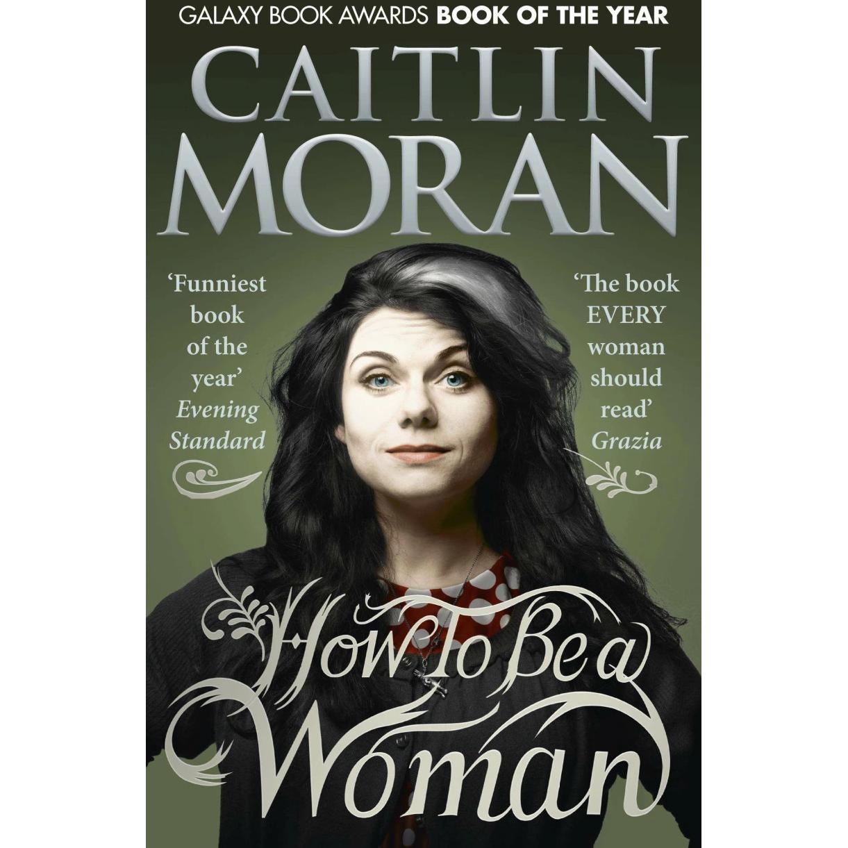How to be a Woman, Belletristik von Caitlin Moran